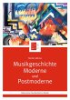 Musikgeschichte Moderne und Postmoderne... - Bild 1
