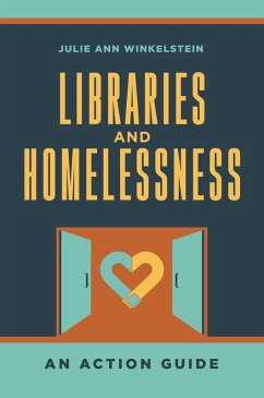 Libraries and Homelessness (eBook, PDF) - Winkelstein, Julie Ann