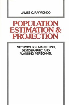 Population Estimation and Projection (eBook, PDF) - Raymondo, James Population Estimation and Projection (eBook, PDF) - Raymondo, James