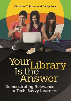 Your Library Is the Answer (eBook, PDF) - Russo, Christina T.; Swan, Cathy