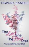 The Last One, The First One (Love in a Small Town) (eBook, ePUB)