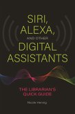 Siri, Alexa, and Other Digital Assistants (eBook, PDF)