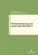 Christian Democracy and Labour after... - Bild 1