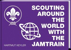 Scouting around the World with the Jamtrain - Keyler, Hartmut