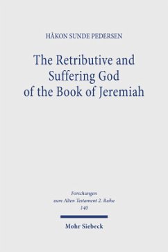 The Retributive and Suffering God of the Book of Jeremiah - Pedersen, Håkon Sunde