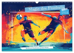 Magie des Fussballs - Illustrierte Emotionen auf dem Rasen (Wandkalender 2024 DIN A3 quer), CALVENDO Monatskalender