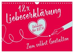 12 x Liebeserklärung - Bastelkalender (Wandkalender 2024 DIN A4 quer), CALVENDO Monatskalender