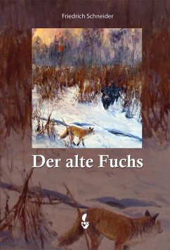 Der alte Fuchs - Schneider, Friedrich