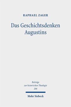 Das Geschichtsdenken Augustins - Zager, Raphael