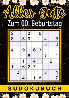 60 Geburtstag Geschenk   Alles Gute zum 60. Geburtstag - Sudoku - Verlag, Isamrätsel