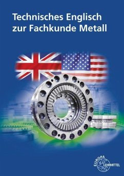 Technisches Englisch zur Fachkunde Metall - Bernhardt, Heinz;Ignatowitz, Eckhard;Murphy, Christina