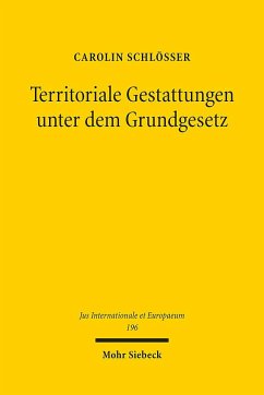 Territoriale Gestattungen unter dem Grundgesetz - Schlößer, Carolin