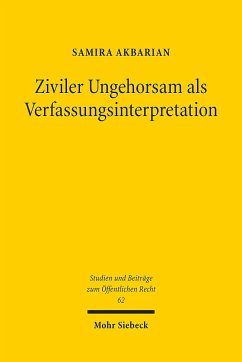 Ziviler Ungehorsam als Verfassungsinterpretation - Akbarian, Samira