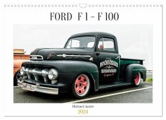 FORD F 1 - F 100 (Wandkalender 2024 DIN A3 quer), CALVENDO Monatskalender