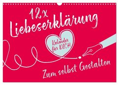 12 x Liebeserklärung - Bastelkalender (Wandkalender 2024 DIN A3 quer), CALVENDO Monatskalender