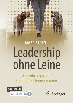 Leadership ohne Leine - Ebert, Melanie