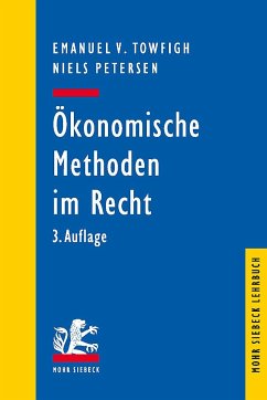 Ökonomische Methoden im Recht - Towfigh, Emanuel V.;Petersen, Niels