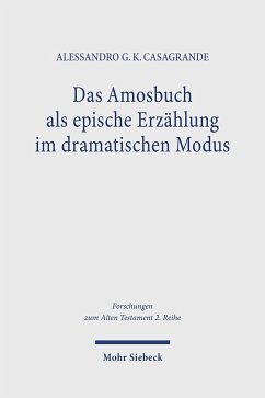 Das Amosbuch als epische Erzählung im dramatischen Modus - Casagrande, Alessandro G. K.