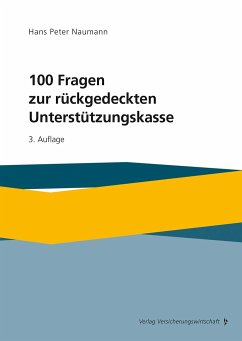 100 Fragen zur rückgedeckten Unterstützungskasse - Naumann, Hans Peter