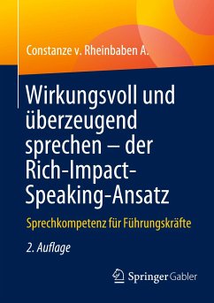 Wirkungsvoll und überzeugend sprechen ¿ der Rich-Impact-Speaking-Ansatz - v. Rheinbaben A., Constanze