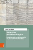 Kaiserliche Gerichtsprivilegien (eBook, PDF)