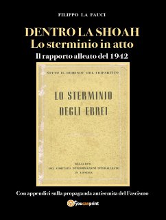 Dentro La Shoah: Lo Sterminio In Atto (eBook, ePUB) - La Fauci, Filippo