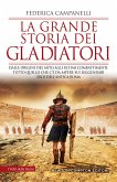La grande storia dei gladiatori (eBook, ePUB)