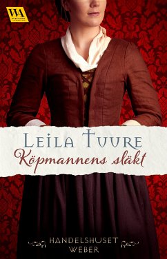 Köpmannens släkt (eBook, ePUB) - Tuure, Leila