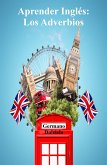 Aprender Inglés: Los Adverbios (eBook, ePUB)