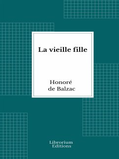 La vieille fille (eBook, ePUB) - de Balzac, Honoré