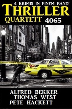 Thriller Quartett 4065 (eBook, ePUB) - Bekker, Alfred; Hackett, Pete; West, Thomas