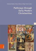 Pathways through Early Modern Christianities (eBook, PDF)
