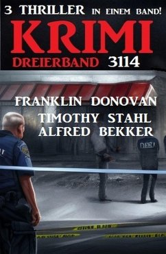 Krimi Dreierband 3114 (eBook, ePUB) - Bekker, Alfred; Stahl, Timothy; Donovan, Franklin