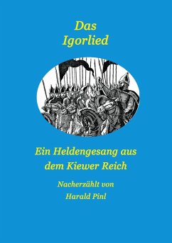 Das Igorlied - Ein Heldengesang aus dem Kiewer Reich (eBook, ePUB) - Pinl, Harald