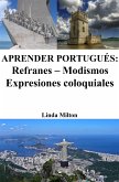 Aprender Portugués: Refranes - Modismos - Expresiones coloquiales (eBook, ePUB)