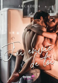 J'ai Envie de Toi (eBook, ePUB) - 24, Arcade