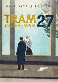 Tram 27 L'altra faccia (eBook, ePUB)