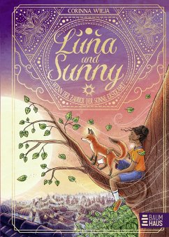 Luna und Sunny - Wenn der Zauber der Sonne erstrahlt (Band 2) (eBook, ePUB) - Wieja, Corinna