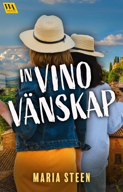 In vino vänskap (eBook, ePUB) - Steen, Maria