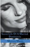 Secret Life of a Married Dominatrix - Mistress Mandy