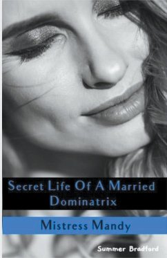 Secret Life of a Married Dominatrix - Mistress Mandy - Bradford, Summer