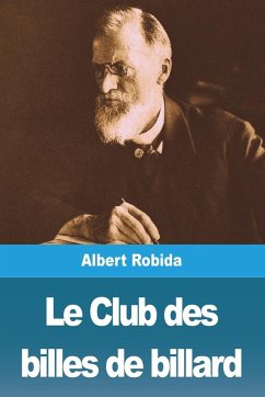 Le Club des billes de billard - Robida, Albert