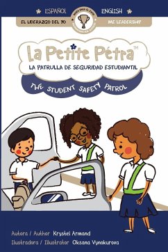 LA PATRULLA DE SEGURIDAD ESTUDIANTIL   THE STUDENT SAFETY PATROL - Armand, Krystel