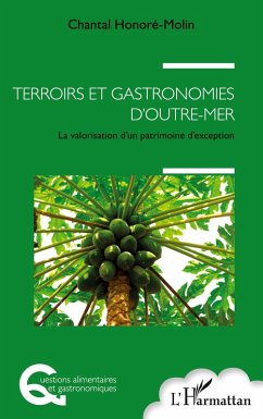 Terroirs et gastronomies d'outre-mer - Honoré Molin, Chantal