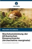 Wachstumsleistung der Afrikanischen Riesenschnecke (Archachatina marginata)