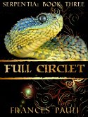 Full Circlet (Serpentia, #3) (eBook, ePUB) Full Circlet (Serpentia, #3) (eBook, ePUB)