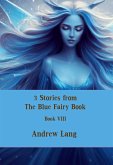 3 Stories from The Blue Fairy Book (eBook, ePUB)