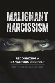 Malignant Narcissism (eBook, PDF) Malignant Narcissism (eBook, PDF)