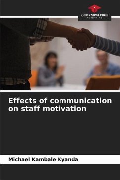 Effects of communication on staff motivation - Kambale Kyanda, Michael