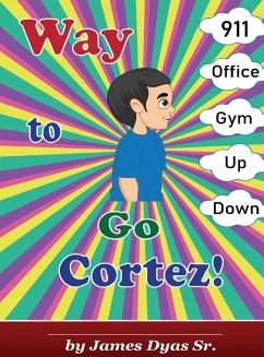 Way To Go Cortez! - Dyas Sr., James